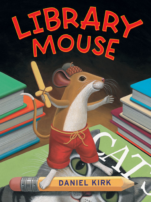 Title details for Library Mouse by Daniel Kirk - Wait list